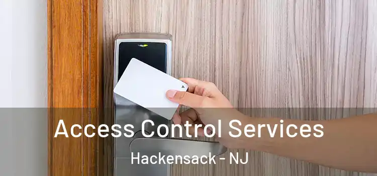 Access Control Services Hackensack - NJ