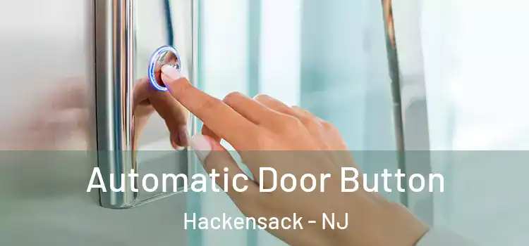 Automatic Door Button Hackensack - NJ
