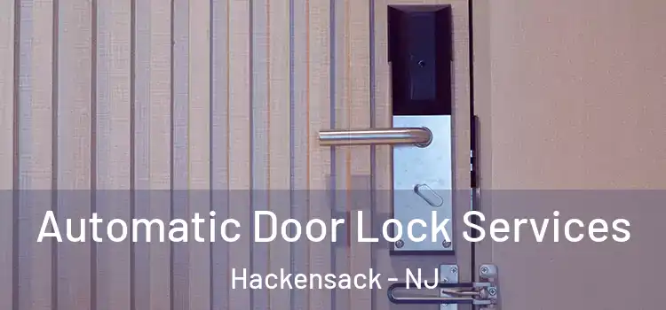 Automatic Door Lock Services Hackensack - NJ