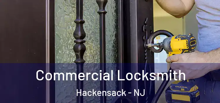 Commercial Locksmith Hackensack - NJ