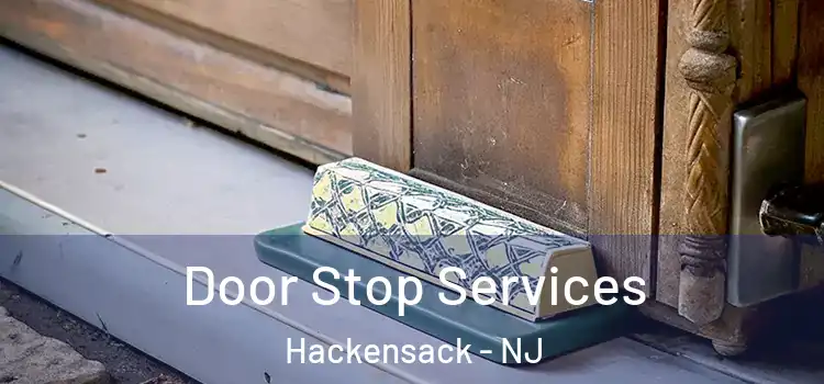 Door Stop Services Hackensack - NJ