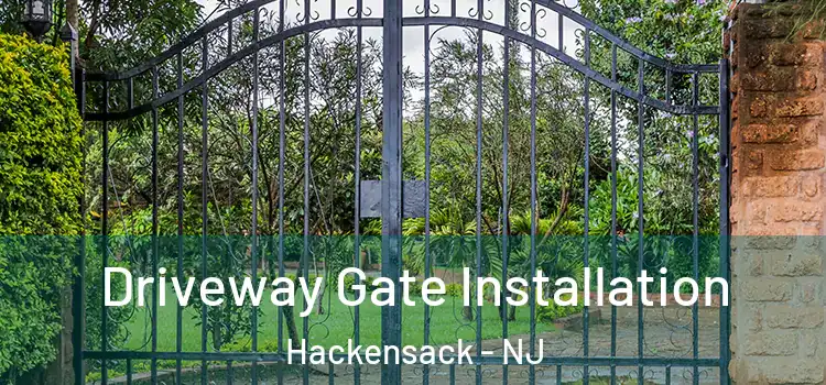 Driveway Gate Installation Hackensack - NJ