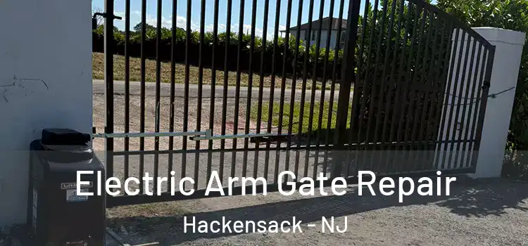 Electric Arm Gate Repair Hackensack - NJ