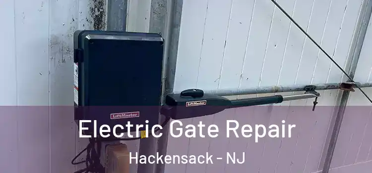 Electric Gate Repair Hackensack - NJ