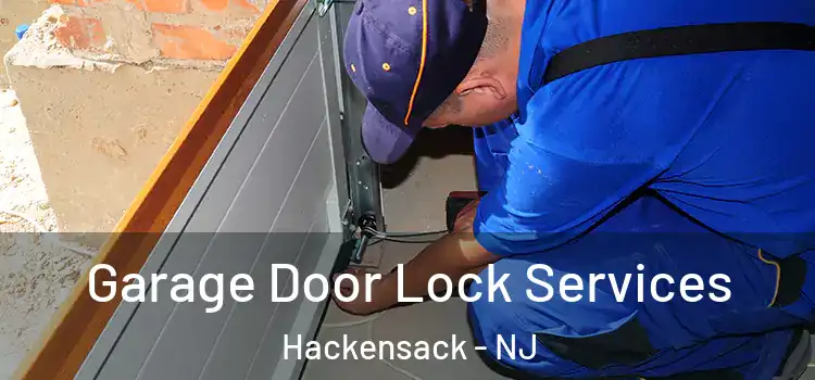 Garage Door Lock Services Hackensack - NJ