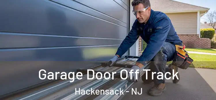  Garage Door Off Track Hackensack - NJ