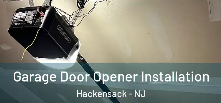  Garage Door Opener Installation Hackensack - NJ