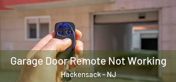  Garage Door Remote Not Working Hackensack - NJ