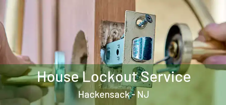 House Lockout Service Hackensack - NJ