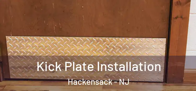 Kick Plate Installation Hackensack - NJ