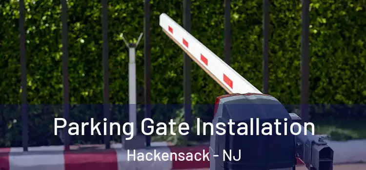 Parking Gate Installation Hackensack - NJ