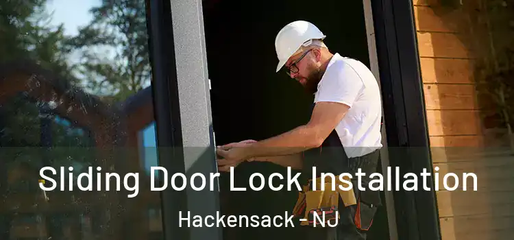 Sliding Door Lock Installation Hackensack - NJ