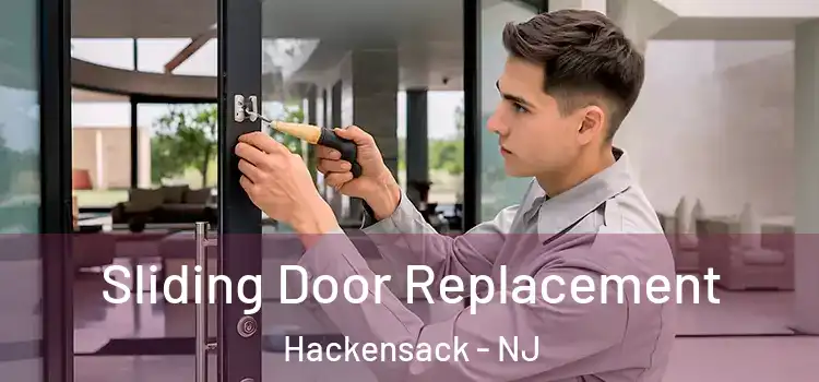Sliding Door Replacement Hackensack - NJ