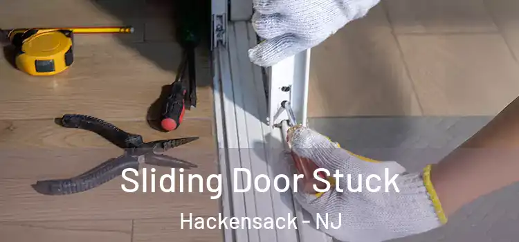 Sliding Door Stuck Hackensack - NJ