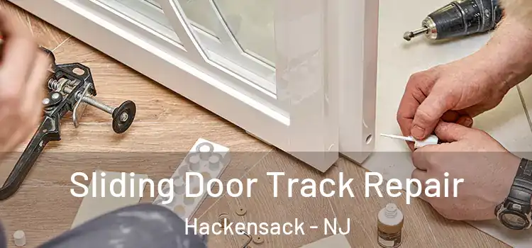 Sliding Door Track Repair Hackensack - NJ